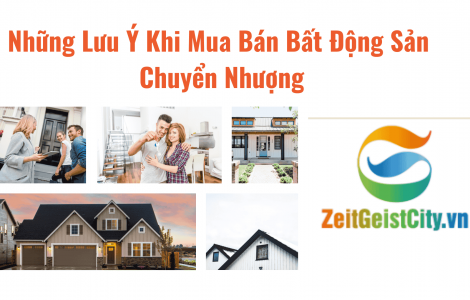 Những Lưu Ý Khi Mua Bán Bất Động Sản Chuyển Nhượng